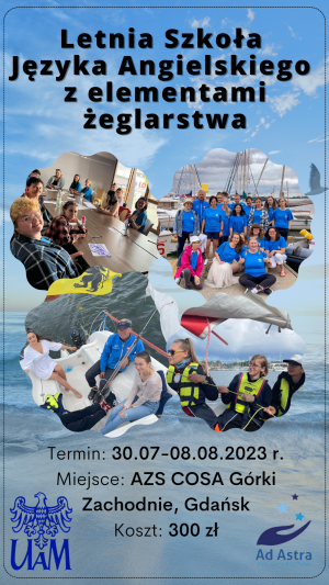 Plakat Letniej szkoły angielskiego z elementami żeglarstwa. Na zdjęciach młodi ludzie w trakcie żeglowania. U dołu informacje na temat terminu, miejsca i kosztów.