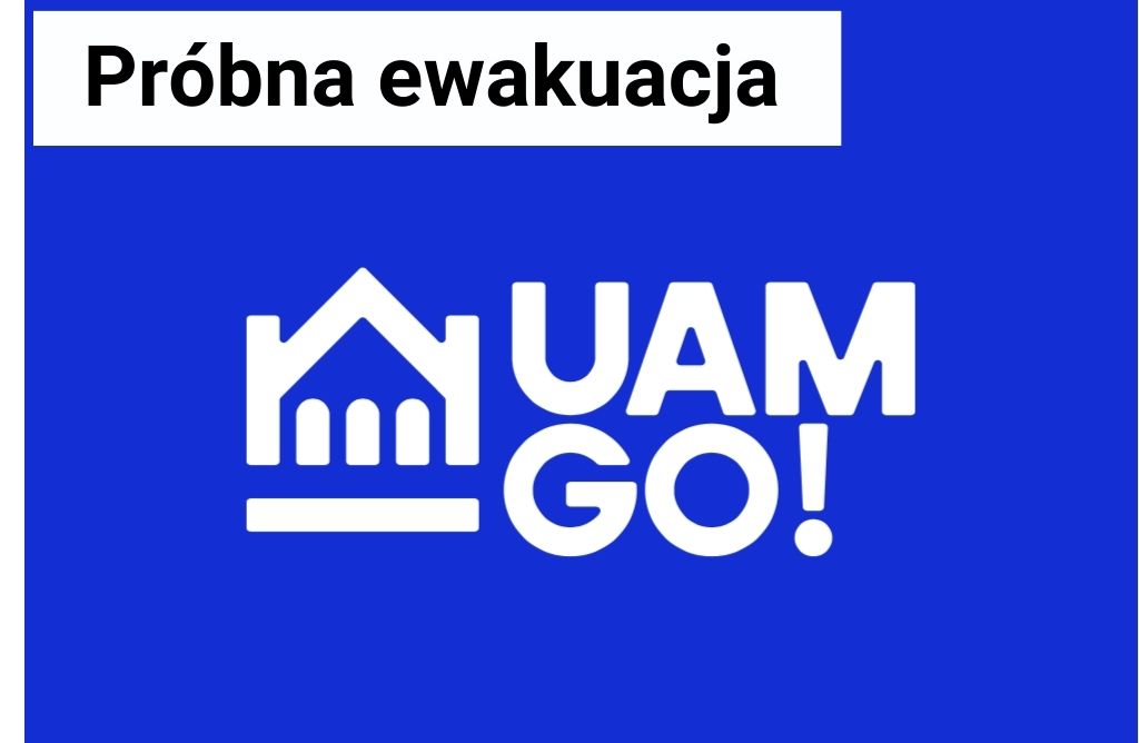 Logo UAM GO oraz napis Próbna ewakuacja