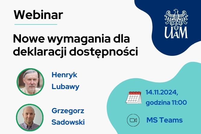 Grafika prezentuje informacje organizacyjne zwiazane z webinarem nowe wymagania dla deklaracji dostępności. Na grafice są widoczni dwaj mężczyźni oraz logo UAM.