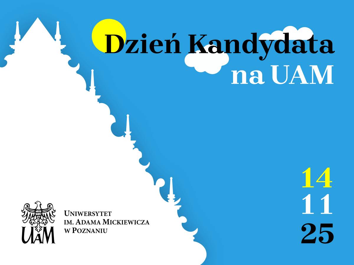 Biała bryła oraz kontury siedziby głównej UAM Poznań. Na niebieskim słonecznym niebie napis dzień kandydata na UAM